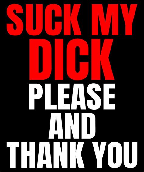 suck my dick